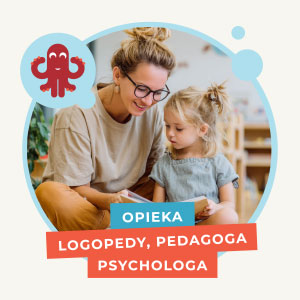 Opieka logopedy, pedagoga, psychologa